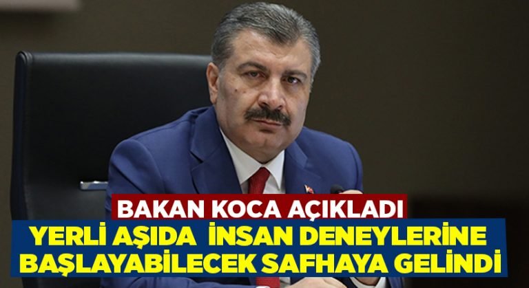 Yerli aşıda  insan deneylerine başlayabilecek safhaya gelindi