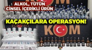 Denizli’de kaçakçılara operasyon! Tütün, alkol, cinsel içerikli ürünler