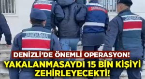 Yakalanmasaydı 15 bin kişiyi zehirleyecekti