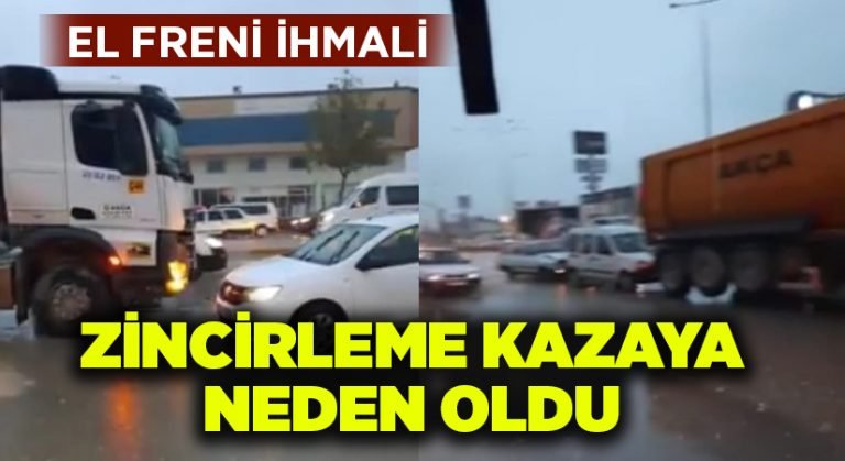 El freni ihmali zincirleme kazaya neden oldu