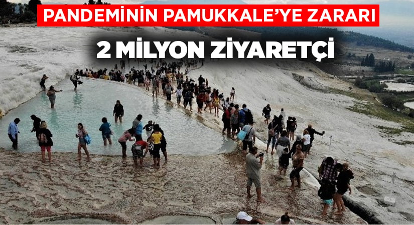 Pandeminin Pamukkale’ye zararı 2 milyon ziyaretçi