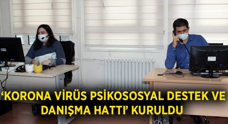 ‘Korona virüs Psikososyal Destek ve Danışma Hattı’ kuruldu