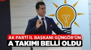 İşte Başkan Güngör’ün A takımı