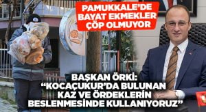 Pamukkale’de Bayat Ekmekler Çöp Olmuyor