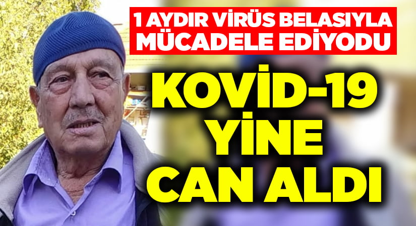 1 aydır tedavi görüyordu, koronavirüse yenildi