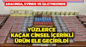 Denizli’de Yüzlerce Kaçak Cinsel Ürün Ele Geçirildi