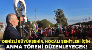 Denizli Büyükşehir’den Hocalı şehitleri için anma programı