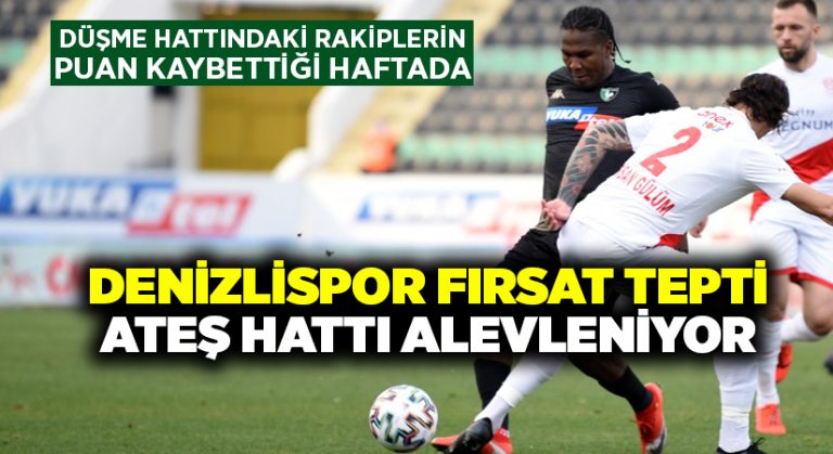 Denizlispor fırsat tepti