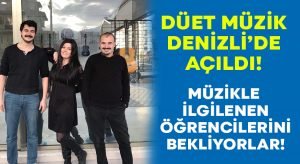 Düet Müzik Denizli’de açıldı!