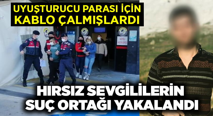 Hırsız sevgililerin suç ortağı yakalandı