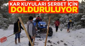 Kar kuyuları şerbet için dolduruluyor