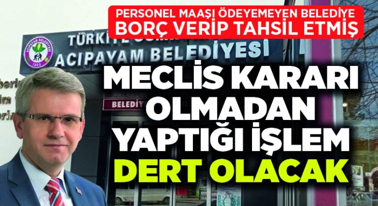 Meclis kararı olmadan, personel maaşı ödeyemeyen belediye borç verip tahsil etmiş