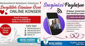 Merkezefendi Belediyesi’ndne Sevgililer Günü’nde online konser