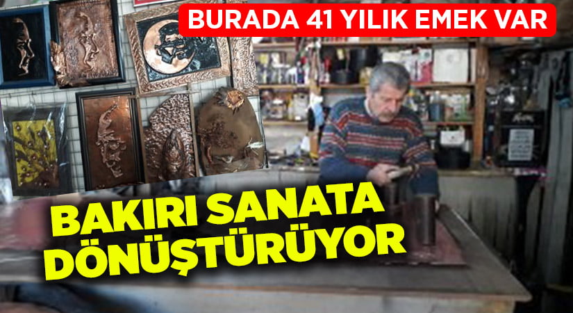 Ailesi ile birlikte 41 senedir bakırı işleyerek portrelik resimler yaptı