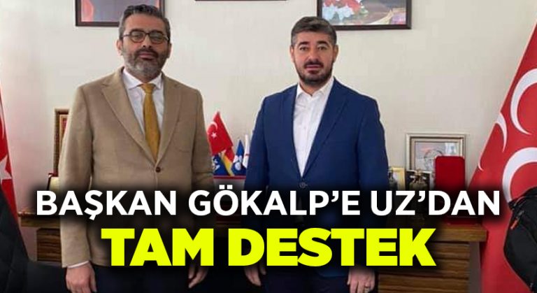 Uz’dan Gökalp’e tam destek