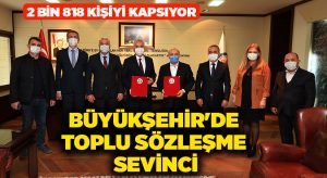 Büyükşehir’de toplu sözleşme sevinci