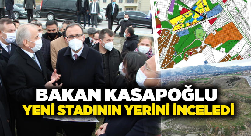 Bakan Kasapoğlu, Denizli’de yeni stadının yerini inceledi