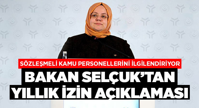 Bakan Selçuk’tan flaş yıllık izin açıklaması