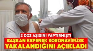 2 doz Koronavirüs aşısı yaptırmıştı, Yüksel Kepenek koronavirüse yakalandı