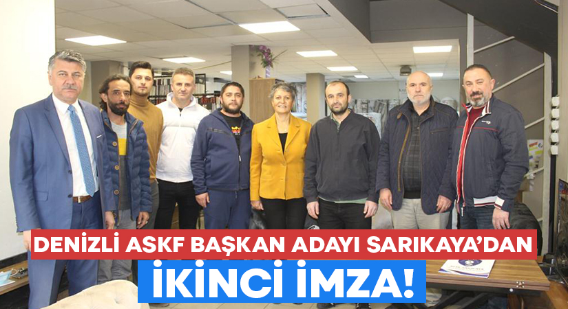 Denizli ASKF Başkan Adayı Sarıkaya’dan ikinci imza