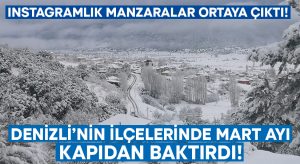 Denizli’nin ilçesinde Mart kapıdan baktırdı!