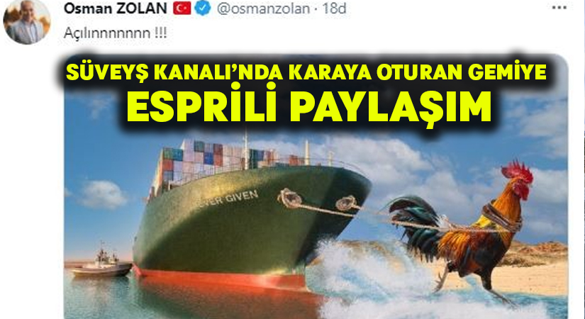 Süveyş Kanalı’nda karaya oturan gemiye esprili paylaşım