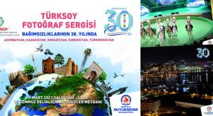 Büyükşehir’den Türk Cumhuriyetleri 30. Yıl Bağımsızlık Sergisi