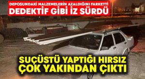 Dedektif gibi iz sürdü, hırsızı suçüstü yakaladı