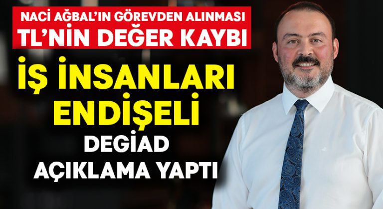 Ağbal’ın görevden alınması, TL’nin değer kaybı iş insanlarını endişelendirdi