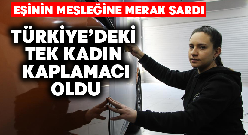 Türkiye’deki tek kadın kaplamacı lüks araçlara estetik katıyor