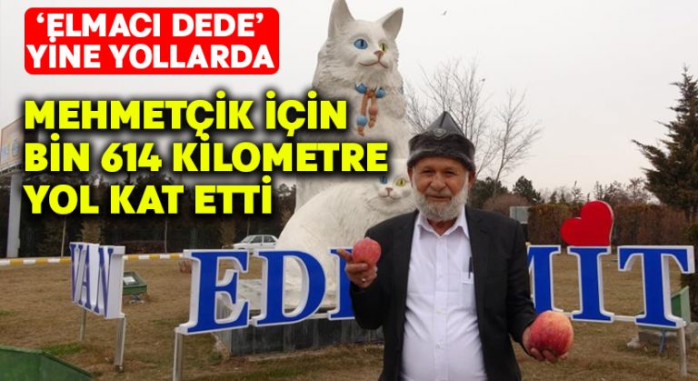 ‘Elmacı Dede’ Mehmetçik için bin 614 kilometre yol kat etti