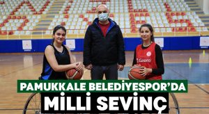 Pamukkale Belediyespor’da Milli Sevinç