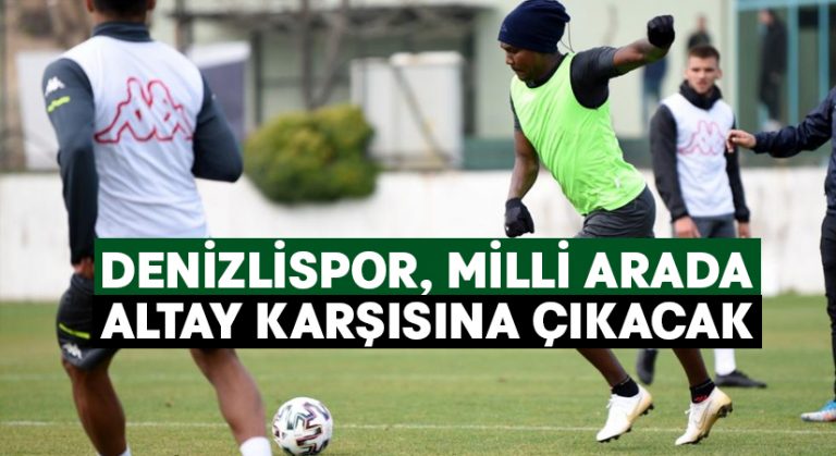 Denizlispor, Altay karşısına çıkacak