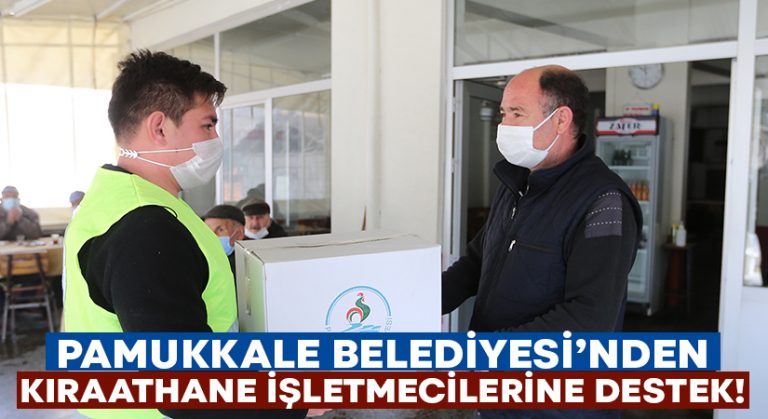 Pamukkale Belediyesi’nden kıraathane işletmecilerine destek!