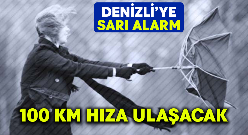 Denizli için sarı alarm!