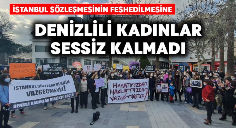 Denizlili Kadınlar, İstanbul Sözleşmesi’nin feshine sessiz kalmadı