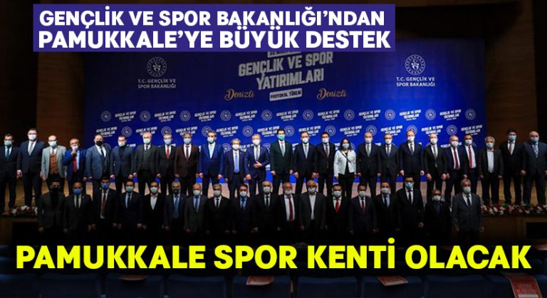 Gençlik Ve Spor Bakanlığı’ndan Pamukkale’ye Büyük Destek