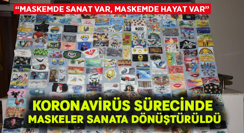 Koronavirüs sürecinde maskeler sanata dönüştürüldü