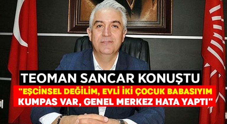 Teoman Sancar, Saygı Öztürk’e konuştu..”Eşcinsel değilim, kumpas var, Genel merkez hata yaptı”