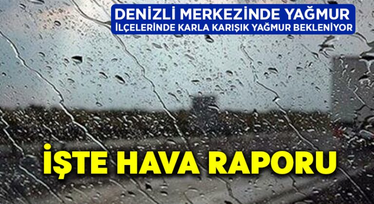 Denizli yağışlı havanın etkisine giriyor