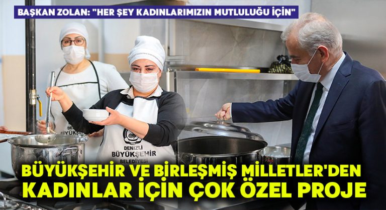 Büyükşehir ve Birleşmiş Milletler’den kadınlar için çok özel proje