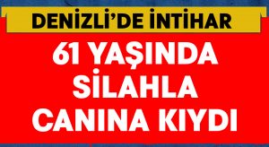 61 yaşında silahla canına kıydı