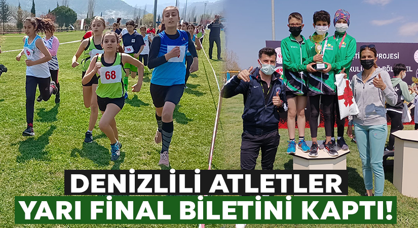 Denizlili atletler yarı final biletini kaptı