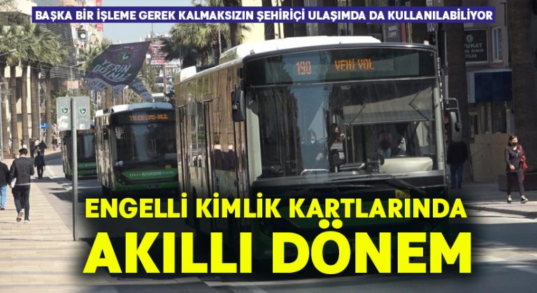 Engelli kimlik kartlarında akıllı dönem