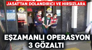 JASAT’tan dolandırıcı ve hırsızlara eşzamanlı operasyon: 3 gözaltı