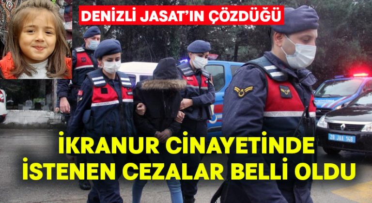 Denizli JASAT’ın çözdüğü İkranur cinayetinde istenen cezalar belli oldu