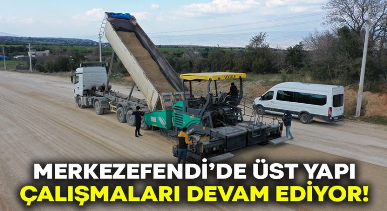 Merkezefendi’de üst yapı çalışmaları devam ediyor!