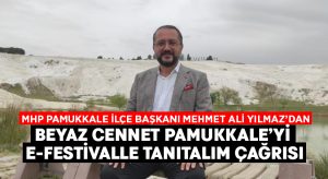 Beyaz cennet Pamukkale’yi e-festivalle tanıtalım çağrısı