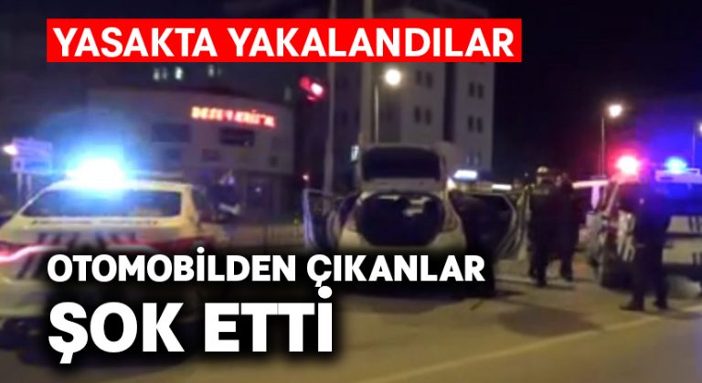 Yasak saatte gezen şüpheli araçtan çıkanlar pes dedirtti