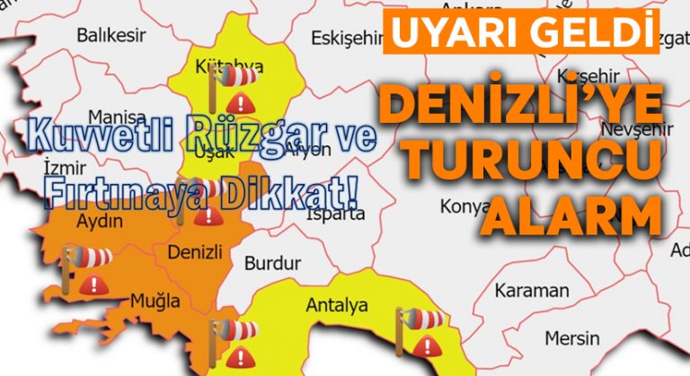 Denizli’ye turuncu alarm verildi